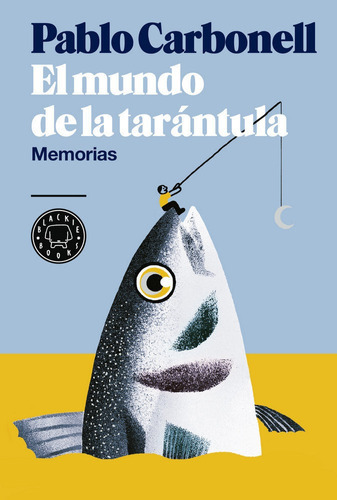 El Mundo De La Tarãâ¡ntula, De Carbonell, Pablo. Editorial Blackie Books, Tapa Dura En Español
