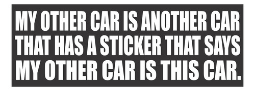 My Other Car Is Another Car That Have A Sticker That Says My