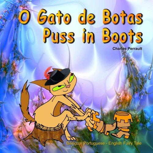 O Gato De Botas. Puss In Boots. Bilingual Portuguese - Engli