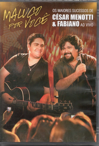 Dvd Cesar Menotti. E Fabiano. - Maluco Por Você