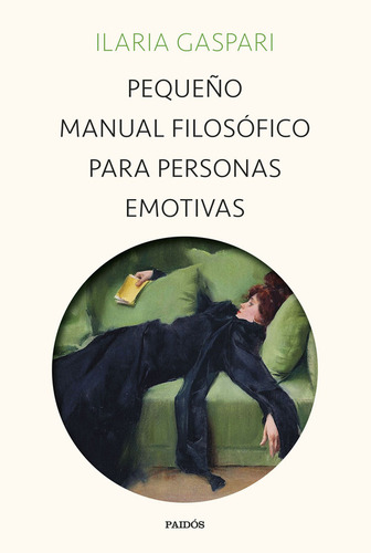 Pequeño Manual Filosofico Para Personas Emotivas - Gaspari