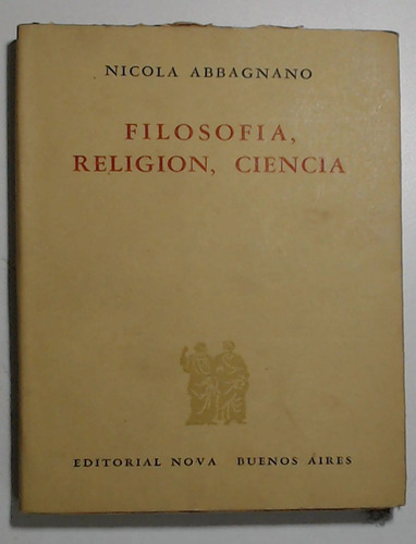 Filosofia, Religion, Ciencia - Abbagnano, Nicolas