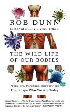 Libro The Wild Life Of Our Bodies : Predators, Parasites,...