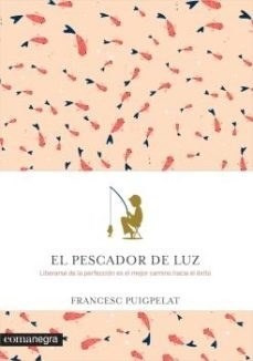 Libro El Pescador De Luz De Francesc Puigpelat