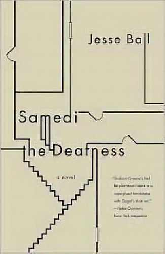 Samedi The Deafness, De Jesse Ball. Editorial Random House Usa Inc, Tapa Blanda En Inglés