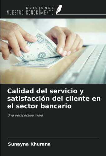 Libro: Calidad Del Servicio Y Satisfacción Del Cliente En El