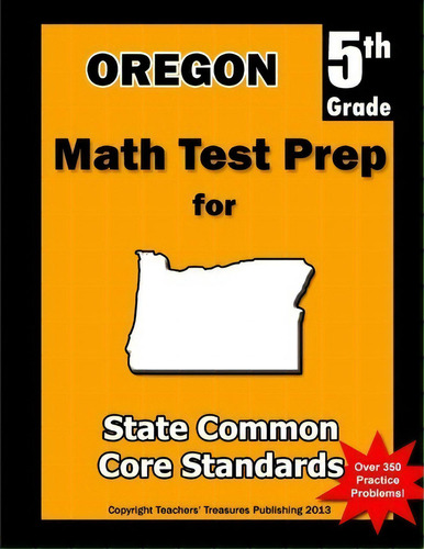 Oregon 5th Grade Math Test Prep, De Teachers' Treasures. Editorial Createspace Independent Publishing Platform, Tapa Blanda En Inglés