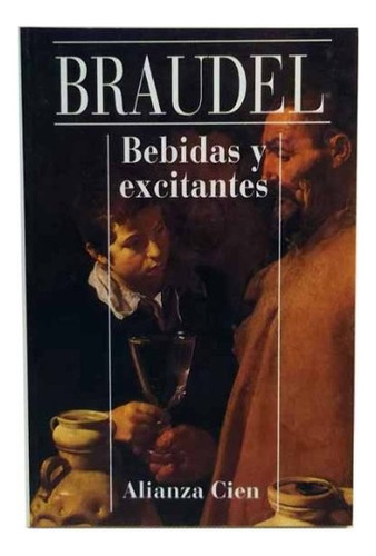 Bebidas Y Excitantes - Braudel, Fernand