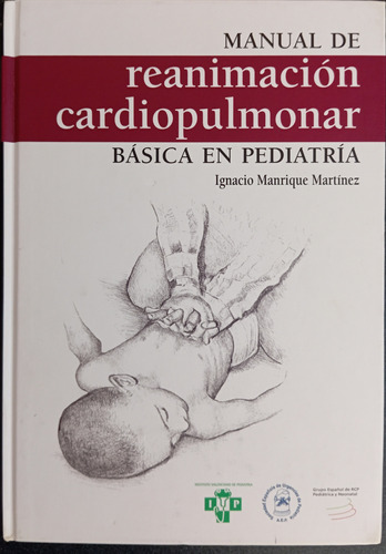 Manual De Reanimación Cardiopulmonar Básica Ignacio Manrriqu