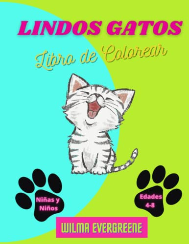 Lindos Gatos Libro De Colorear Para Niños De 4 A 8 Años: : A