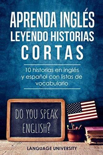 Libro : Aprenda Ingles Leyendo Historias Cortas 10 Historia
