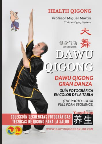 Dawu Qigong Gran Danza - La Secuencia Fotografica De Los Eje