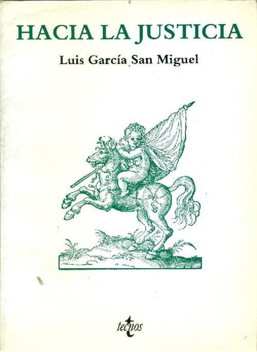 Libro Hacia La Justicia De Luis Garcia San Miguel