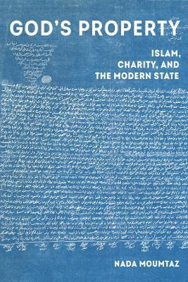 Libro God's Property : Islam, Charity, And The Modern Sta...