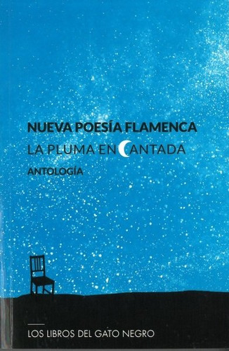 La Pluma Encantada Nueva Poesia Flamenca, De Carcelén, Jean-françois. Editorial Los Libros Del Gato Negro, Tapa Blanda En Español