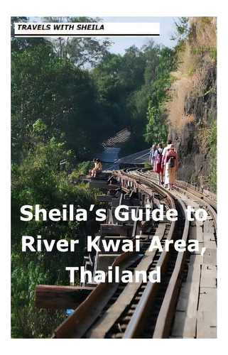Sheila's Guide To The River Kwai Area, Thailand, De Simkin, Sheila. Editorial Createspace, Tapa Blanda En Inglés