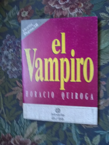 Quiroga Horacio  El Vampiro