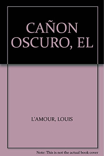 Libro Cañon Oscuro De L'amour Louis Grijalbo
