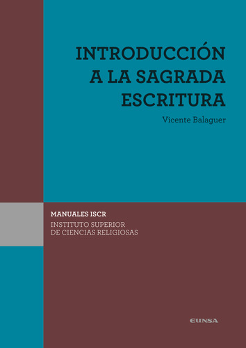 Iscr Introduccion A La Sagrada Escritura - Vicente Balagu...