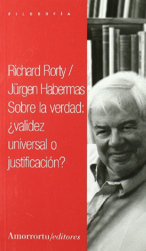 Sobre La Verdad ¿validez Universal O Justificacion? -filosof