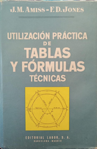 Amiss Jones Utilización Práctica Tablas Y Fórmulas Técnicas