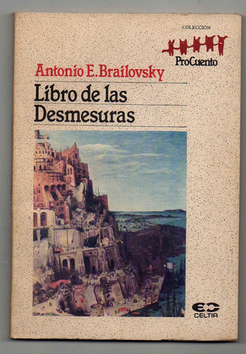 Libro De Las Desmesuras - Antonio Brailovsky 
