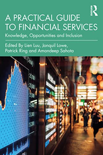 A Practical Guide To Financial Services: Knowledge, Opportun