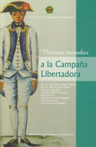 Libro Nuevas Miradas A La Campaña Libertadora Vol X