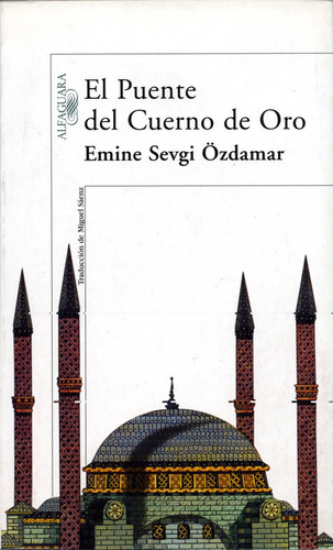 Puente Del Cuerno De Oro El Alfahuara - Sevgi Ozdamar,emine