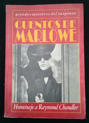 Cuentos  De Marlowe Homenaje A Raymond Chandler 