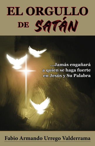 Libro: El Orgullo De Satán (spanish Edition)