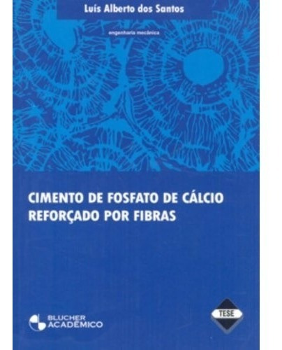 Livro Cimento De Fosfato De Calcio Reforçado Por Fibras