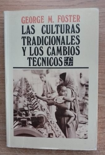 Las Culturas Tradicionales Y Los Cambios Técnicos -  George 