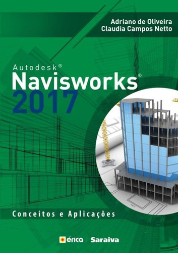 Autodesk Navisworks 2017 - Conceitos E Aplicacoes