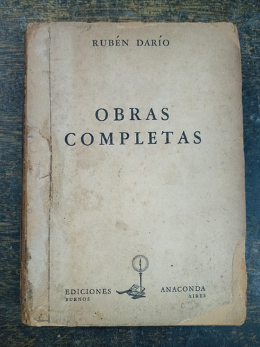 Imagen 1 de 6 de Obras Completas * Ruben Dario * Anaconda 1949 *
