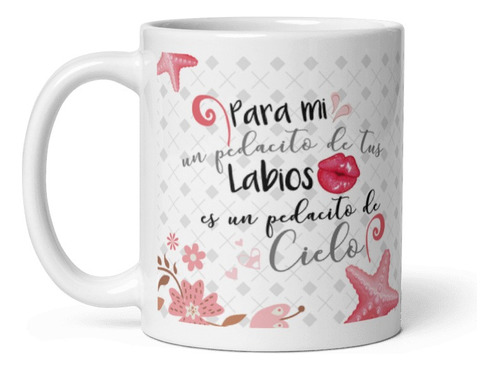 San Valentin Pedacito De Labios - Taza Ceramica