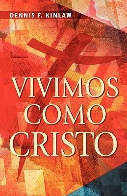 Vivimos Como Cristo - F Kinlaw Dennis (paperback)