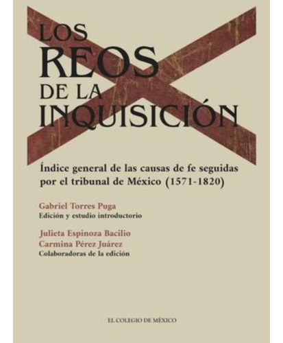 Libro.- Los Reos De La Inquisicion Indice General De Las Cau