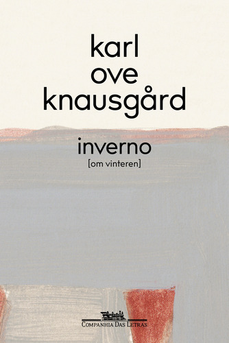 Inverno, De Karl Ove Knausgård. Editora Companhia Das Letras, Capa Mole Em Português, 2023