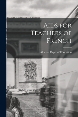 Libro Aids For Teachers Of French - Alberta Dept Of Educa...