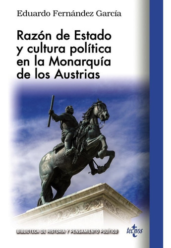 Razon De Estado Y Cultura Politica En La Monarquia De Los Au, De Fernandez Garcia, Eduardo. Editorial Tecnos, Tapa Blanda En Español