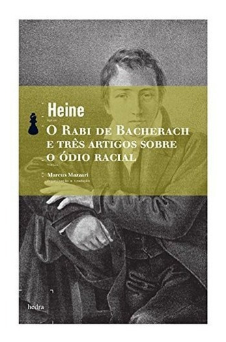 O Rabi De Bacherach E Três Textos Sobre O Ódio Racial, De Heinrich Heine. Editora Hedra Em Português