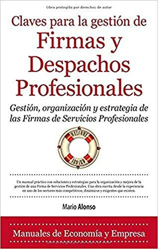 Claves Para La Gestiãâ³n De Firmas Y Despachos Profesionales, De Alonso Alaya, Mario. Editorial Almuzara, Tapa Blanda En Español