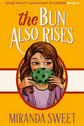 The Bun Also Rises: A Cozy Mystery Novel, De Sweet, Miranda. Editorial Lightning Source Inc, Tapa Blanda En Inglés