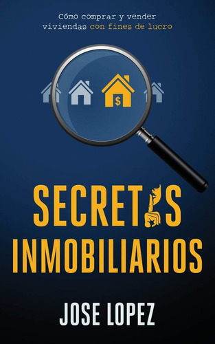 Libro: Secretos Inmobiliarios: Como Comprar Y Vender