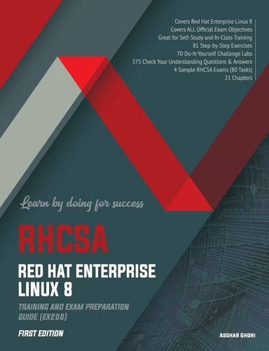 Rhcsa Red Hat Enterprise Linux 8: Training And Exam Preparation Guide (ex200), First Edition, De Asghar Ghori. Editorial Endeavor Technologies En Inglés