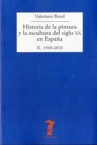 Historia Pintura Y Escultura Siglo Xx En España 1940 2010 -