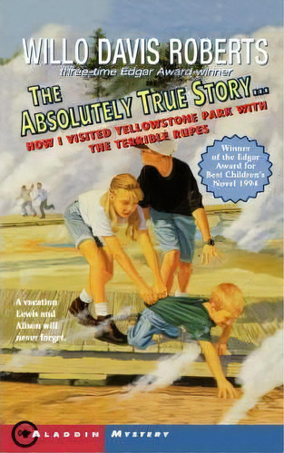 The Absolutely True Story How I Visited Yellowstone Park W Temble Rupes, De Willo Davis Roberts. Editorial Simon & Schuster, Tapa Blanda En Inglés