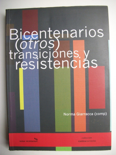 Bicentenarios(otros):transiciones Y Resistencias        C121