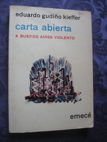 Carta Abierta A Buenos Aires Violento Año 1971 Emecé Ed.